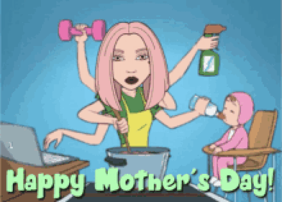 Happy Mother’s Day To You Worthy & Patient Souls:  Moms